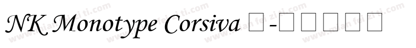 NK Monotype Corsiva 语字体转换